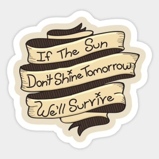 We'll Survive Sticker